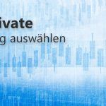 Derivate richtig auswählen | LYNX Online Broker